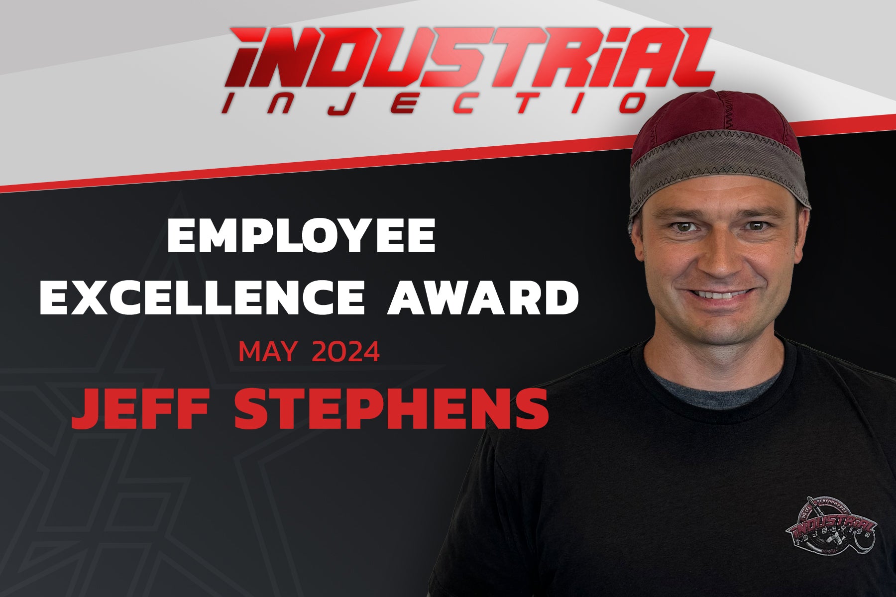 Employee Excellence Award May 2024 Jeff Stephens Industrial Injection